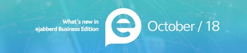 What’s new in ejabberd Business Edition and ejabberd SaaS in October