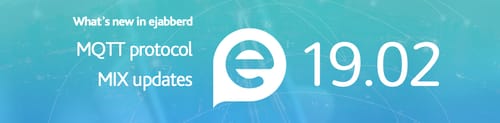 ejabberd 19.02: the MQTT Edition