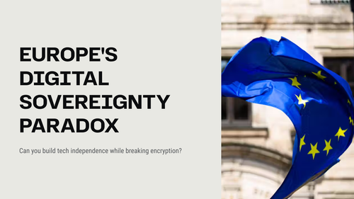 Europe's Digital Sovereignty Paradox - "Chat Control" update